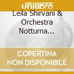 Leila Shirvani & Orchestra Notturna Clandestina: Cello-Konzerte cd