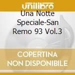 Una Notte Speciale-San Remo 93 Vol.3 cd