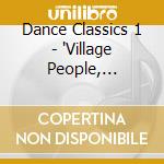 Dance Classics 1 - 'Village People, Ottawan, Anita Ward, Ami' cd