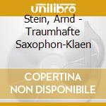 Stein, Arnd - Traumhafte Saxophon-Klaen cd