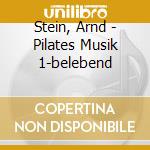 Stein, Arnd - Pilates Musik 1-belebend cd