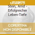 Stein, Arnd - Erfolgreicher Leben-Tiefe cd