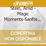Stein, Arnd - Magic Moments-Sanfte Musi cd