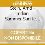 Stein, Arnd - Indian Summer-Sanfte Musi cd