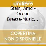 Stein, Arnd - Ocean Breeze-Music For cd