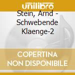 Stein, Arnd - Schwebende Klaenge-2 cd