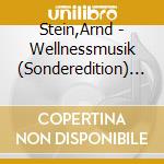 Stein,Arnd - Wellnessmusik (Sonderedition) 2 cd