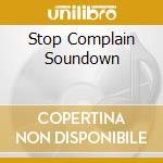 Stop Complain Soundown cd musicale di HANS REICHEL & FRED