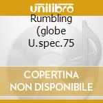 Rumbling (globe U.spec.75 cd