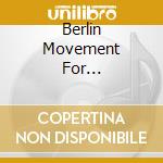 Berlin Movement For... cd musicale di GAYLE CHARLES