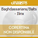 Baghdassarians/Balts - Ilinx