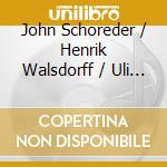John Schoreder / Henrik Walsdorff / Uli Jennessen - Freedom Of Speech cd musicale di J.SCHOREDER/H.WALSDO