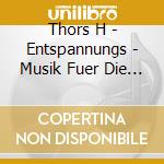 Thors H - Entspannungs - Musik Fuer Die Jungfrau cd