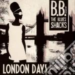(LP Vinile) B.B. & The Blues Shacks - London Days vinile