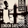 (LP Vinile) B.B. & The Blues Shacks - London Days cd