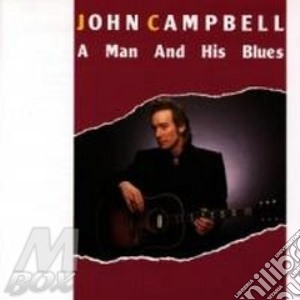 Campbell, John - A Man & His Blues cd musicale di CAMPBELL JOHN