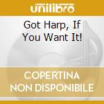 Got Harp, If You Want It! cd