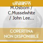 M.Osborn / C.Musselwhite / John Lee Hooker - A Case For The Blues cd