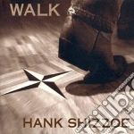 Hank Shizzoe - Walk cd