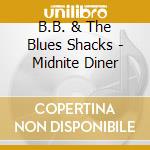 B.B. & The Blues Shacks - Midnite Diner cd