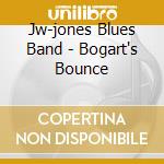 Jw-jones Blues Band - Bogart's Bounce cd