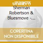 Sherman Robertson & Bluesmove - Guitar Man Live (Digipak)