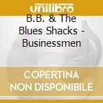 B.B. & The Blues Shacks - Businessmen cd