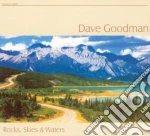 Dave Goodman - Rocks Skies & Waters cd