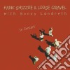 Hank Shizzoe & Loose Gravel - In Concert cd