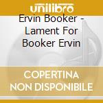 Ervin Booker - Lament For Booker Ervin cd