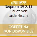 Requiem 39 2.11 - auez-van tuider-fische cd musicale di Verdi