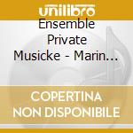 Ensemble Private Musicke - Marin - Tonos Humanos cd musicale di Ensemble Private Musicke