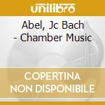 Abel, Jc Bach - Chamber Music cd musicale di Abel, Jc Bach