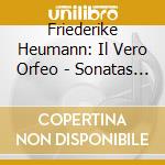 Friederike Heumann: Il Vero Orfeo - Sonatas For Viola Da Gamba By And Inspired By Corelli cd musicale di Friederike Heumann