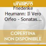 Friederike Heumann: Il Vero Orfeo - Sonatas For Viola Da Gamba By And Inspired By Corelli cd