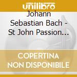 Johann Sebastian Bach - St John Passion (2 Cd) cd