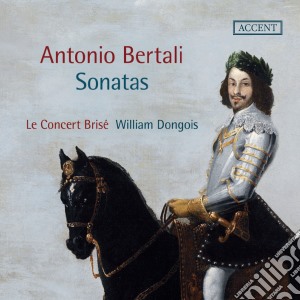 Antonio Bertali - Sonatas: Dongois cd musicale di Bertali
