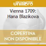 Vienna 1709: Hana Blazikova cd