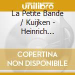 La Petite Bande / Kuijken - Heinrich Schutz Musicalische Exequien cd