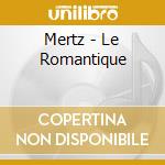 Mertz - Le Romantique cd