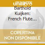 Barthold Kuijken: French Flute Music Accent Recordings 1979-2003 - Hotteterre, Couperin.. (11 Cd) cd