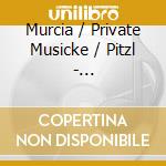 Murcia / Private Musicke / Pitzl - Murcia-Cifras Selectas De Guitarra: Pitzl cd