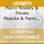 Marco Beasley & Private Musicke & Pierre Pitzl - Meraviglia D'Amore cd musicale di Marco Beasley & Private Musicke & Pierre Pitzl