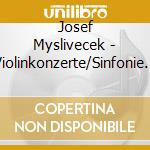 Josef Myslivecek - Violinkonzerte/Sinfonie I cd