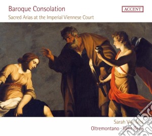 Van Mol / Becu / Oltremontano - Baroque Consolation: Sacred Arias At The Imperial Viennese Court cd musicale di Van Mol/Becu/Oltremontano
