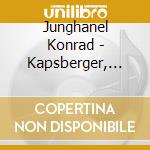 Junghanel Konrad - Kapsberger, Piccinini, Bach, Weiss (3 Cd) cd musicale