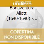 Bonaventura Aliotti (1640-1690) - Oratorium 'Il Trionfo Della Morte' (2 Cd) cd musicale