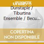Dunstaple / Tiburtina Ensemble / Becu - Paradisi Porte cd musicale