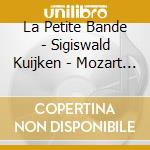 La Petite Bande - Sigiswald Kuijken - Mozart - Eine Kleine Nachtmusik - Divertimenti Kv 136-138 cd