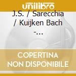 J.S. / Sarecchia / Kuijken Bach - Cembaloconcerts 1 cd musicale